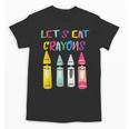 Kindergarten Back To School Crayons Let's Eat Crayon Unisex T-Shirt