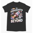 To Kindergarten And Beyond Astronaut Back To School Unisex T-Shirt