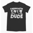 Kindergarten Dude Shirt Back To School Kinder Crew Unisex T-Shirt Kindergarten Dude Shirt Back To School Kinder Crew Unisex T-Shirt