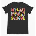 My Last First Day Of Elementary School Groovy Back To School Unisex T-Shirt My Last First Day Of Elementary School Groovy Back To School Unisex T-Shirt