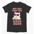 My Last First Day Senior 2026 Cat Back To School Class 2026 Unisex T-Shirt My Last First Day Senior 2026 Cat Back To School Class 2026 Unisex T-Shirt