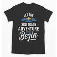 Let The 3rd Grade Adventure Begin Back To School Fun Unisex T-Shirt Let The 3rd Grade Adventure Begin Back To School Fun Unisex T-Shirt