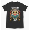 Librarian Lady Library Cute Owl Back To School Women Girls Unisex T-Shirt Librarian Lady Library Cute Owl Back To School Women Girls Unisex T-Shirt