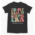 Math Coach In My Back To School Era Women Groovy Unisex T-Shirt Math Coach In My Back To School Era Women Groovy Unisex T-Shirt