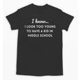 Mom Middle School Mama Mother Back To School Sarcastic Unisex T-Shirt Mom Middle School Mama Mother Back To School Sarcastic Unisex T-Shirt