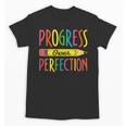 Motivational Quotes Back To School Progress Over Perfection Unisex T-Shirt Motivational Quotes Back To School Progress Over Perfection Unisex T-Shirt