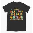 Next Stop 1st Grade Groovy Retro First Grade Back To School Unisex T-Shirt Next Stop 1st Grade Groovy Retro First Grade Back To School Unisex T-Shirt