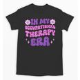 In My Occupational Therapy Era Groovy OT Back To School Unisex T-Shirt