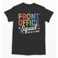 Office Squad We Get It Done Back To School Happy First Day Unisex T-Shirt