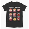 Parateaching Para Is My Jam Back To School For Paraeducator Unisex T-Shirt Parateaching Para Is My Jam Back To School For Paraeducator Unisex T-Shirt