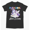 Preschool Here I Come Unicorn Back To School Girl Student Unisex T-Shirt