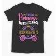 This Princess Is Going To Kindergarten Back To School Girl Unisex T-Shirt