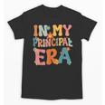 In My Principal Era Retro Groovy Back To School Principal Unisex T-Shirt