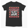 Psychology Is My Jam School Psychologist Back To School Unisex T-Shirt Psychology Is My Jam School Psychologist Back To School Unisex T-Shirt