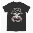 A Reader Without Their Book Is a Tragedy Back To School Unisex T-Shirt