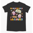 Readers Are Leaders Book Lover Back To School Groovy Girls Unisex T-Shirt