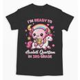 Ready To 3rd Grade Axolotl Questions Back To School Girls Unisex T-Shirt Ready To 3rd Grade Axolotl Questions Back To School Girls Unisex T-Shirt