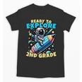 Ready To Explore 2nd Grade Kids Astronaut Back To School Unisex T-Shirt Ready To Explore 2nd Grade Kids Astronaut Back To School Unisex T-Shirt