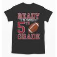 Ready To Tackle 5th Grade Back To School First Day Of School Unisex T-Shirt Ready To Tackle 5th Grade Back To School First Day Of School Unisex T-Shirt