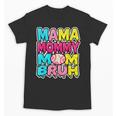 Retro Mama Mommy Mom Bruh Baseball Women Girls Unisex T-Shirt Retro Mama Mommy Mom Bruh Baseball Women Girls Unisex T-Shirt