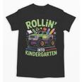 Rollin Into Kindergarten Monster Truck Back To School Unisex T-Shirt Rollin Into Kindergarten Monster Truck Back To School Unisex T-Shirt