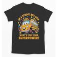 I Am A School Bus Aide Back To School Unisex T-Shirt