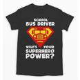 School Bus Driver Superhero Back To School Unisex T-Shirt