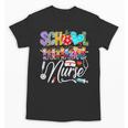 School Nurse Back To School First Day Of School Women Unisex T-Shirt School Nurse Back To School First Day Of School Women Unisex T-Shirt