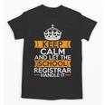School Registry Student Enrollment Back To School Registrar Unisex T-Shirt