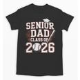 Senior Dad Class Of 2026 Graduate Baseball 2026 Graduation Unisex T-Shirt Senior Dad Class Of 2026 Graduate Baseball 2026 Graduation Unisex T-Shirt