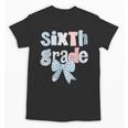 Sixth Grade Coquette Bow Pencil First Day Back To School Unisex T-Shirt Sixth Grade Coquette Bow Pencil First Day Back To School Unisex T-Shirt