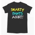 Smarty Pants Alert Nerd & Kids Back To School Unisex T-Shirt Smarty Pants Alert Nerd & Kids Back To School Unisex T-Shirt