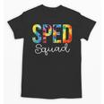 Sped Squad For Work Tie Dye Back To School Appreciation Day Unisex T-Shirt