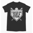 I Teach My Kids To Hit & Steal Baseball Player Coach Dad Tee Unisex T-Shirt I Teach My Kids To Hit & Steal Baseball Player Coach Dad Tee Unisex T-Shirt