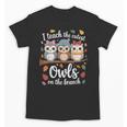 Teaching Owls On The Branch Back To School Unisex T-Shirt Teaching Owls On The Branch Back To School Unisex T-Shirt