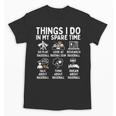Things I Do In My Spare Time Baseball Lover Unisex T-Shirt Things I Do In My Spare Time Baseball Lover Unisex T-Shirt
