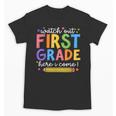 Watch Out First Grade Here I Come 1St Grade Back To School Unisex T-Shirt Watch Out First Grade Here I Come 1St Grade Back To School Unisex T-Shirt