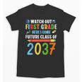 Watch Out First Grade Here I Come Shirts Back To School Unisex T-Shirt