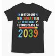 Watch Out Kindergarten Here I Come Shirts Back To School Unisex T-Shirt Watch Out Kindergarten Here I Come Shirts Back To School Unisex T-Shirt