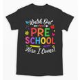 Watch Out Preschool Here I Come Back To School Future Class Unisex T-Shirt Watch Out Preschool Here I Come Back To School Future Class Unisex T-Shirt