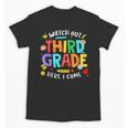 Watch Out Third Grade Here I Come 3rd Grade Back To School Unisex T-Shirt
