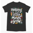 Women's Helping Little Minds Grow Back To School Apparel Unisex T-Shirt