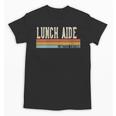 Women's Lunch Aide Week Retro Vintage Back To School Day Unisex T-Shirt Women's Lunch Aide Week Retro Vintage Back To School Day Unisex T-Shirt