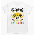 Game On 5th Grade Cute Video Gamer Back To School 20256Kids Unisex T-Shirt Game On 5th Grade Cute Video Gamer Back To School 20256Kids Unisex T-Shirt