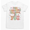 This Librarian Believes In You Groovy Back To School Unisex T-Shirt