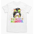 Little Miss Preschool Messy Bun Tie Dye Back To School Girls Unisex T-Shirt