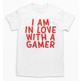I Am In Love With A Gamer Cute Valentines Day Gamer Couple Raglan Baseball Tee Unisex T-Shirt I Am In Love With A Gamer Cute Valentines Day Gamer Couple Raglan Baseball Tee Unisex T-Shirt