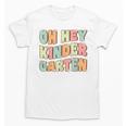 Oh Hey Kindergarten Cute Groovy Back To School Kindergarten Unisex T-Shirt Oh Hey Kindergarten Cute Groovy Back To School Kindergarten Unisex T-Shirt