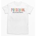 Preschool Director Back To School Daycare Director Unisex T-Shirt