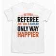 Retired Basketball Referee For Baseball Refs Unisex T-Shirt Retired Basketball Referee For Baseball Refs Unisex T-Shirt